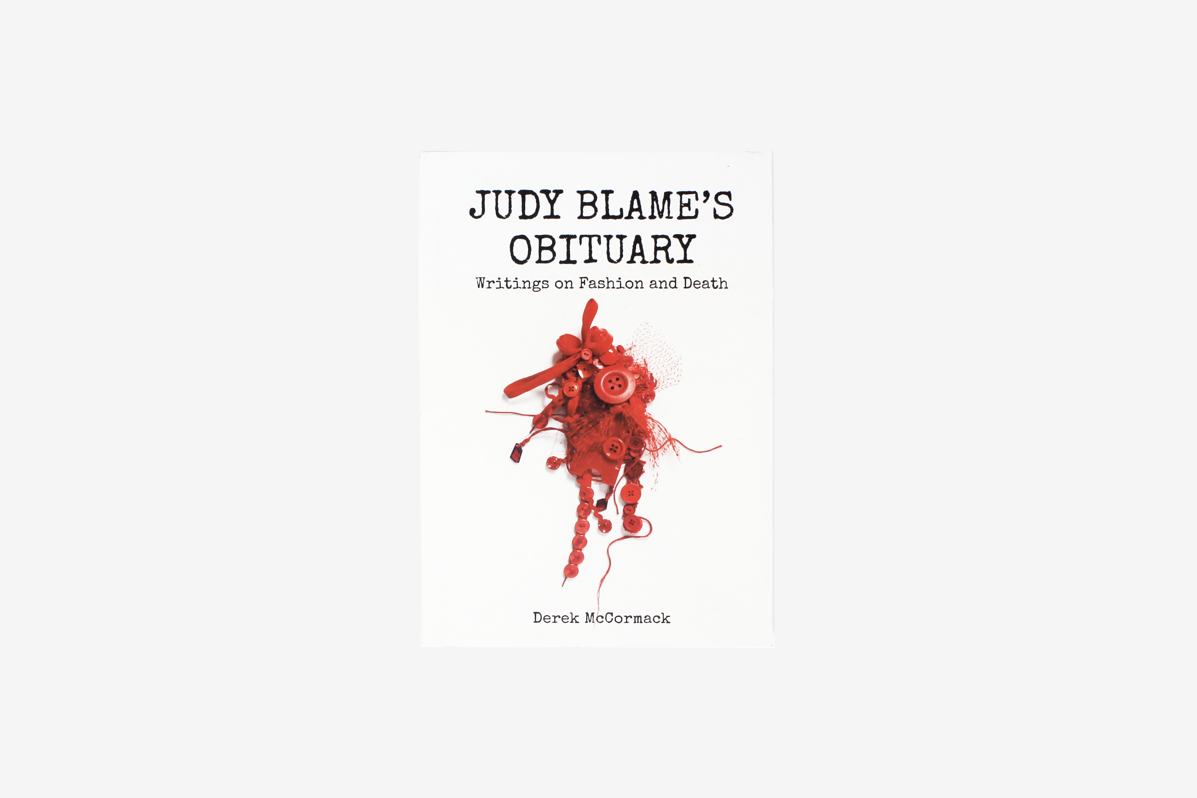 Judy Blame’s Obituary: Writings on Fashion and Death